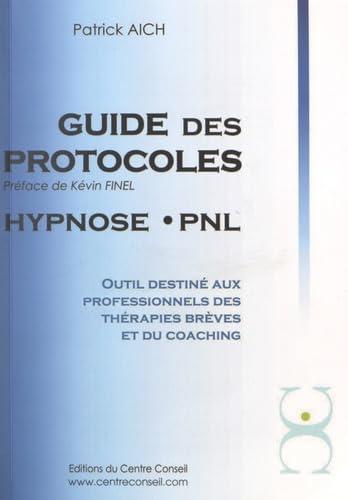 Couverture : Guide des protocoles – Hypnose, PNL par Patrick Aich, Kévin Finel