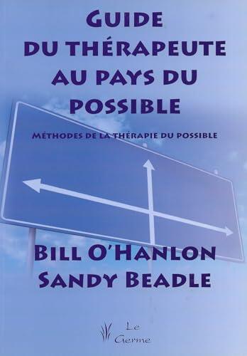 Couverture : Guide du thérapeute au pays du possible par Bill O'Hanlon, Sandy Beadle