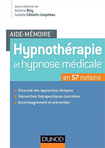 Couverture : Aide-mémoire Hypnothérapie et hypnose médicale par Antoine Bioy, Isabelle Célestin-Lhopiteau