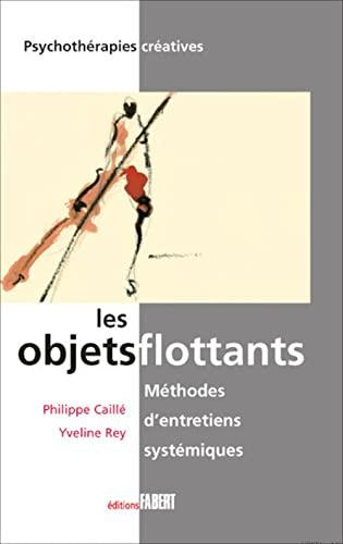 Couverture : Les objets flottants par Philippe Caillé, Yveline Rey