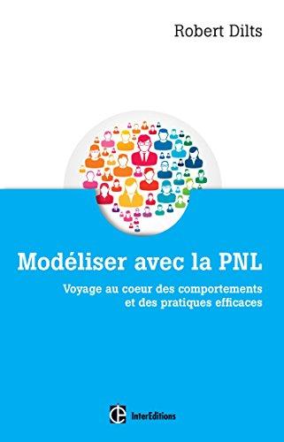 Couverture : Modéliser avec la PNL par Robert Dilts