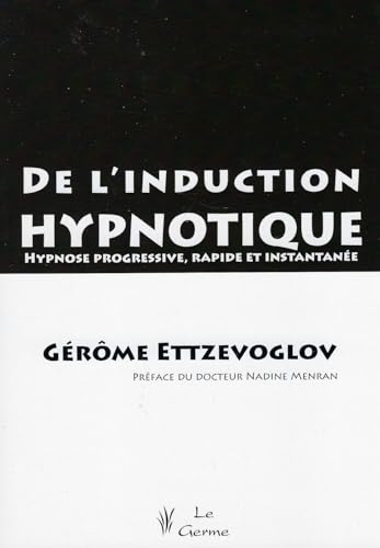 Couverture : De l'induction hypnotique par Gérôme Ettzevoglov