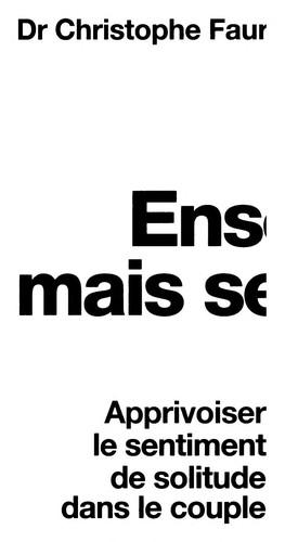 Couverture : Ensemble mais seuls par Dr Christophe Fauré