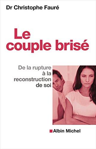 Couverture : Le couple brisé par Dr Christophe Fauré