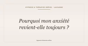 anxiete-pourquoi-elle-revient