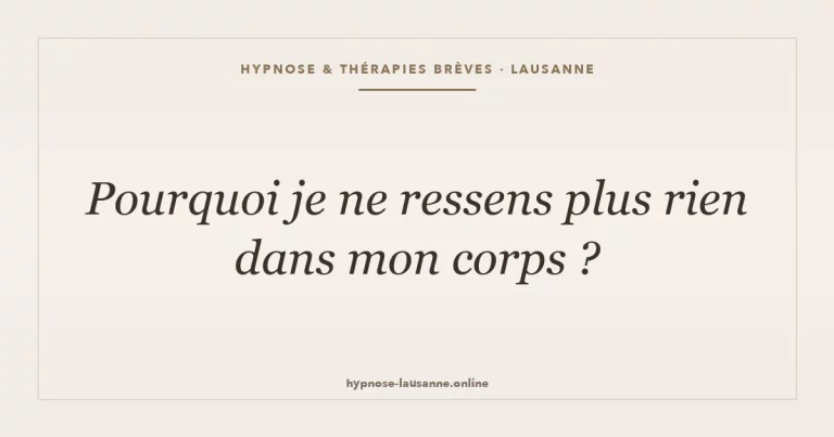 Pourquoi je ne ressens plus rien dans mon corps ?