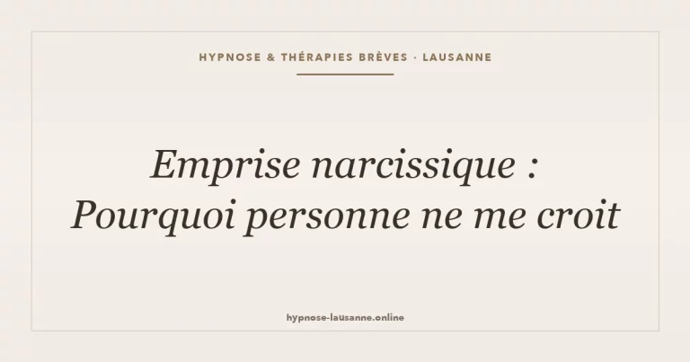 Emprise narcissique : pourquoi personne ne me croit