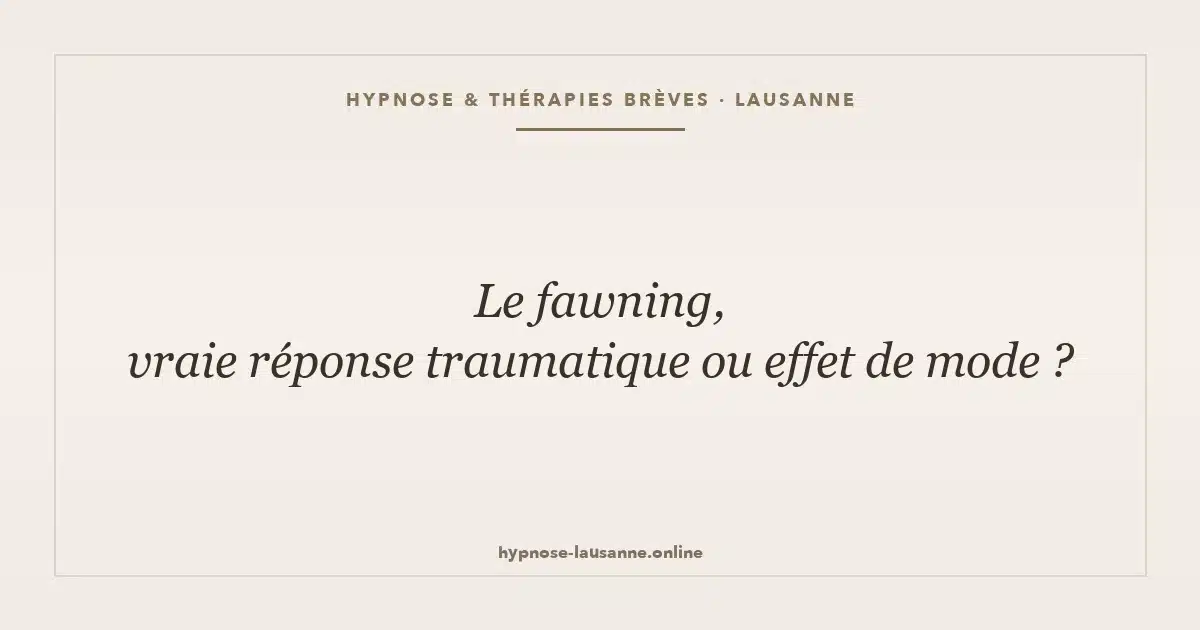 fawning-reponse-traumatique-reelle-ou-mode
