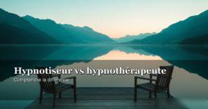 Hypnotiseur ou Hypnothérapeute – les différences — hypnose ericksonienne Lausanne