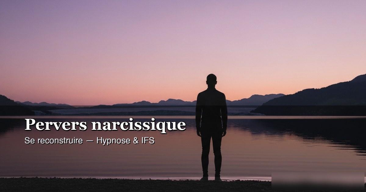 Narcissique et relation amoureuse : une fiction dramatique — hypnose ericksonienne Lausanne