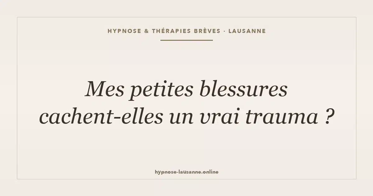 Petites blessures, grand trauma