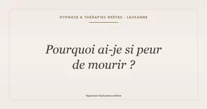Pourquoi ai-je si peur de mourir ?