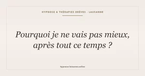 Pourquoi je ne vais pas mieux ?