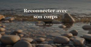 Galets du lac Léman au lever du jour — illustration du retour au corps après un trauma