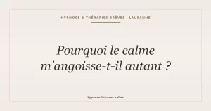 Le calme qui angoisse
