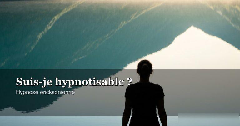 Sommes-nous tous hypnotisables ? — hypnose ericksonienne Lausanne