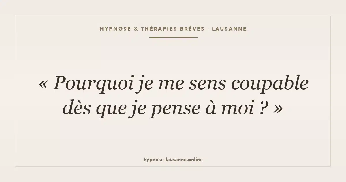 Pourquoi je me sens coupable dès que je pense à moi ?