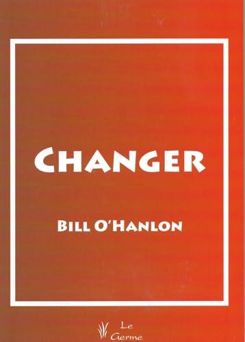 Couverture : Changer par Bill O'Hanlon