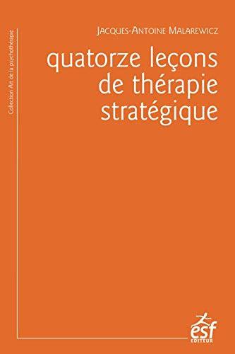 Couverture : Quatorze leçons de thérapie stratégique par Jacques-Antoine Malarewicz