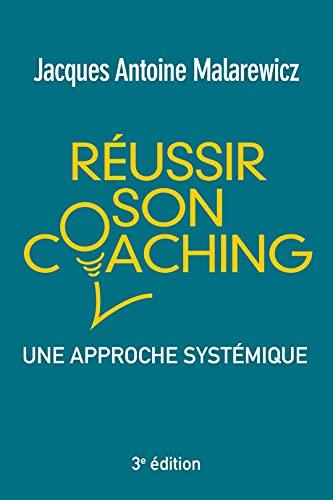 Couverture : Réussir son coaching par Jacques-Antoine Malarewicz