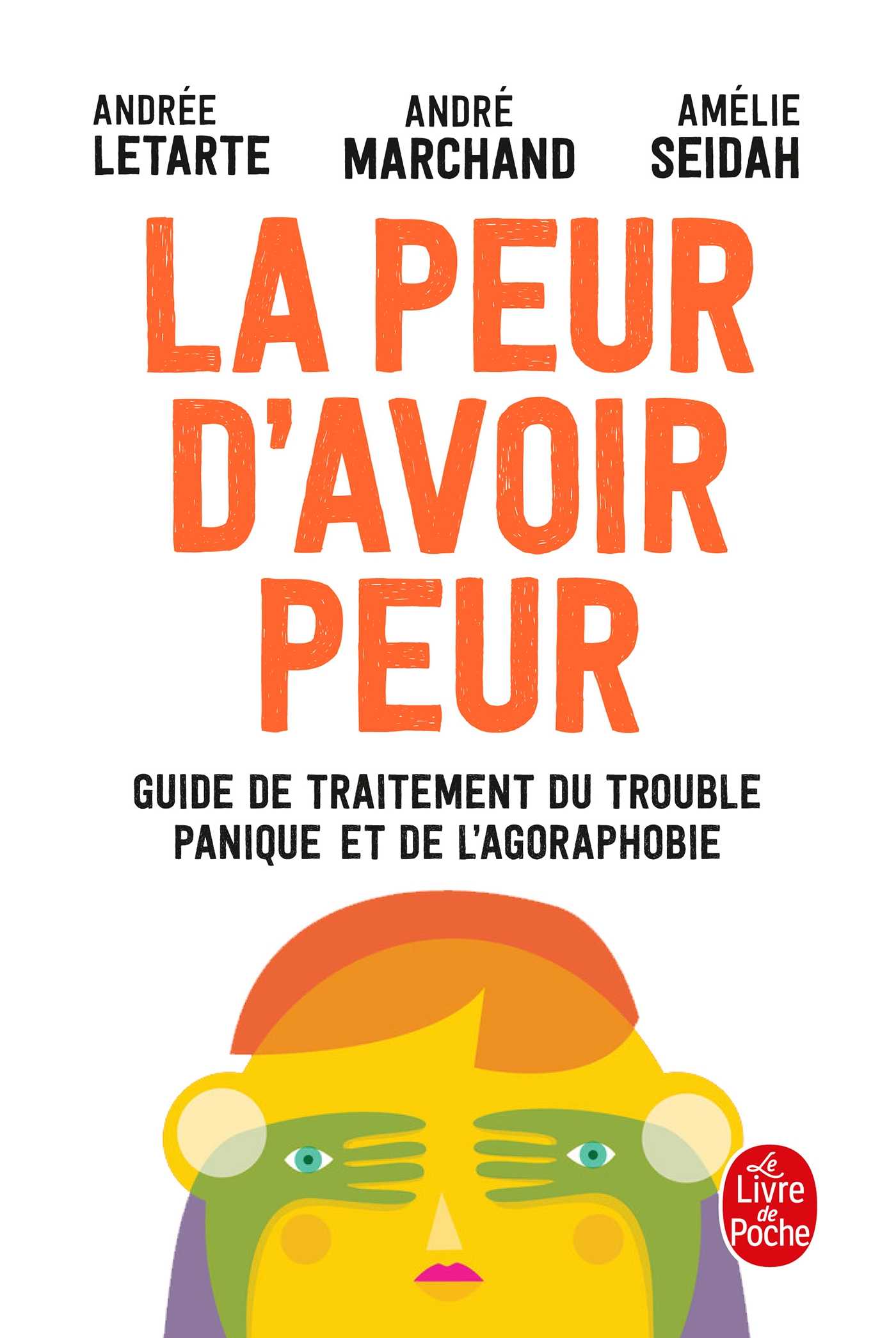 Couverture : La peur d'avoir peur par André Marchand, Andrée Letarte, Amélie Seidah