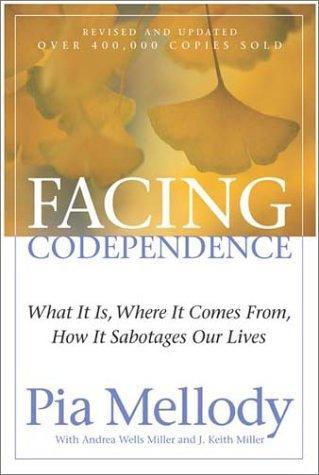 Couverture : Facing Codependence par Pia Mellody, Andrea Wells Miller, J. Keith Miller