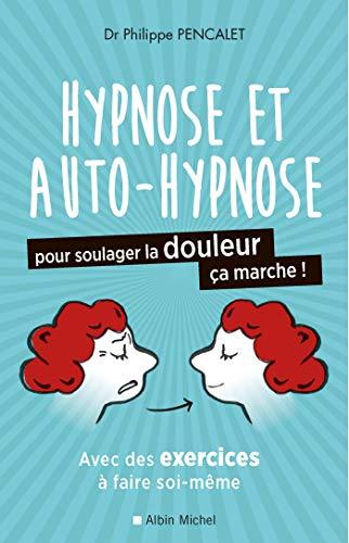 Couverture : Hypnose et auto-hypnose pour soulager la douleur par Philippe Pencalet