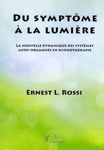 Couverture : Du symptôme à la lumière par Ernest L. Rossi