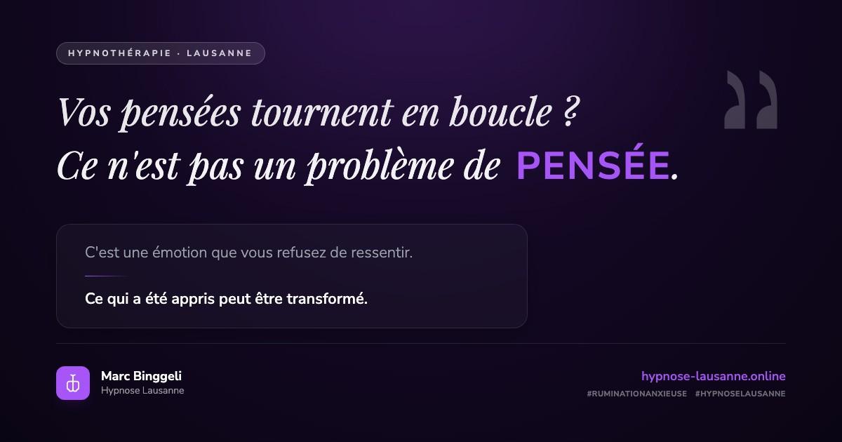 Rumination anxieuse : vos pensées tournent en boucle — hypnothérapie Lausanne