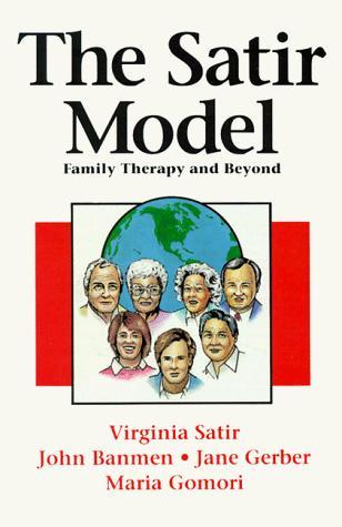 Couverture : The Satir Model par Virginia Satir, John Banmen, Jane Gerber, Maria Gomori