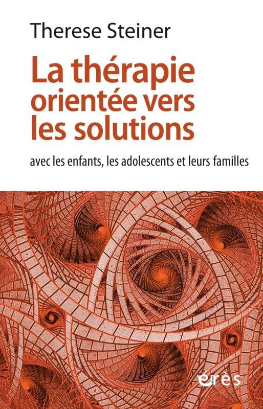 Couverture : La thérapie orientée vers les solutions par Therese Steiner