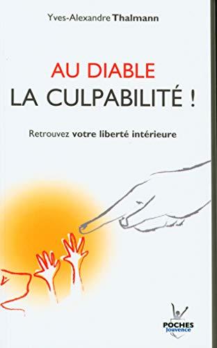 Couverture : Au diable la culpabilité ! par Yves-Alexandre Thalmann
