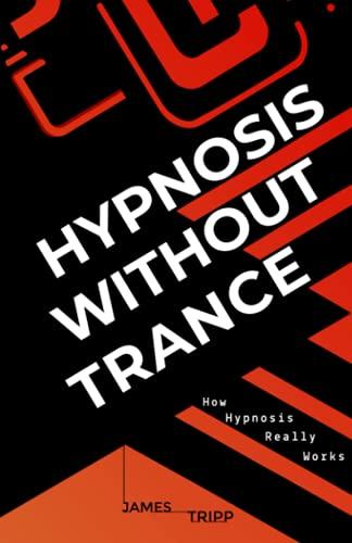Couverture : Hypnosis Without Trance par James Tripp