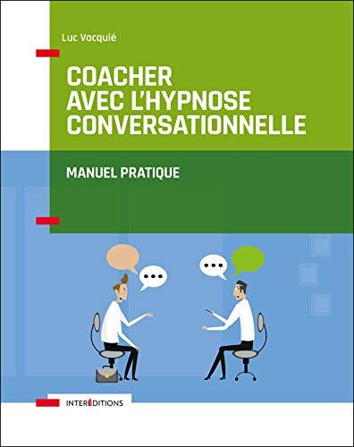 Couverture : Coacher avec l'hypnose conversationnelle par Luc Vacquié